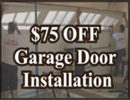 $75 off new garage door installation